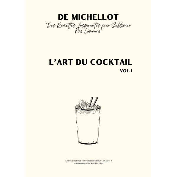 L’Art du Cocktail - Volume 1 : + de 30 Recettes Cocktails